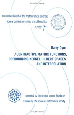 【预售】\(J\) Contractive Matrix Functions, Reproducing Kernel Hilbert Spaces and Interpolation