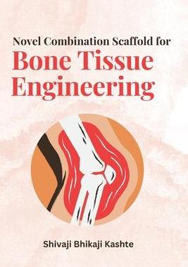 [预订]Novel Combination Scaffold for Bone Tissue Engineering 9784448296881