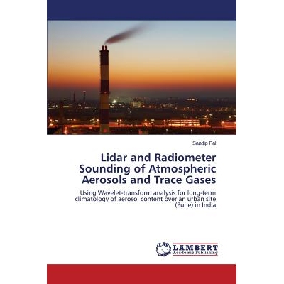 预订 Lidar and Radiometer Sounding of Atmospheric Aerosols and Trace Gases: 9783659529986