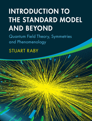 【预订】Introduction to the Standard Model and Beyond: Quantum Field Theory, Symmetries and Phenomenology