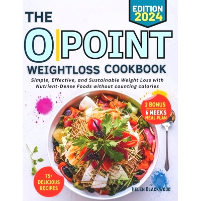 预订 0 Point Weightloss Cookbook (fully colored): Simple, Effective, and Sustainable Weight Loss with Nutrient-Dense Foo