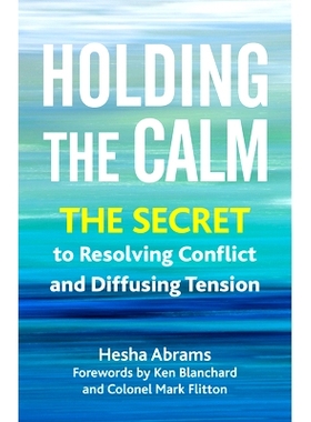 预订 Holding the Calm: The Secret to Resolving Conflict and Defusing Tension: 9781523001934