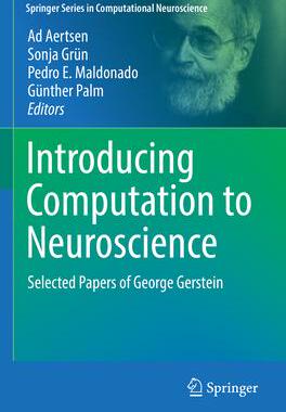 [预订]Introducing Computation to Neuroscience: Selected Papers of George Gerstein 9783030874490