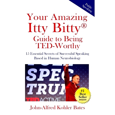 预订 Your Amazing Itty Bitty Guide to Being TED-Worthy: 15 Essential Secrets of Successful Speaking Based in Human Neuro
