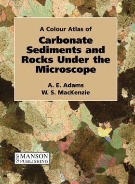 【预订】Carbonate Sediments and Rocks Under the Microscope