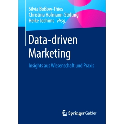 预订 Data-driven Marketing: Insights aus Wissenschaft und Praxis Boßow-Thies (ed.)，数据驱动的营销: 9783658299941