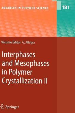 【预订】Interphases and Mesophases in Polymer Crystallization II
