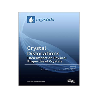 [预订]Crystal Dislocations Their Impact on Physical Properties of Crystals 9783038974659