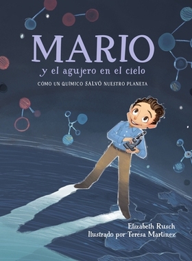 预订 Mario y el agujero en el cielo: Como un quimico salvo nuestro planeta: 9781580895828