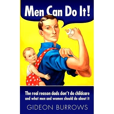 预订 Men Can Do It: The real reason dads don’t do childcare: 9780955369537