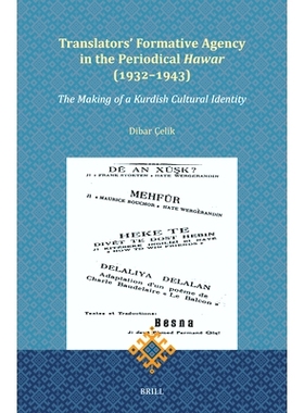 预订 Translators’ Formative Agency in the Periodical Hawar (1932-1943): The Making of a Kurdish Cultural Identity: 9789