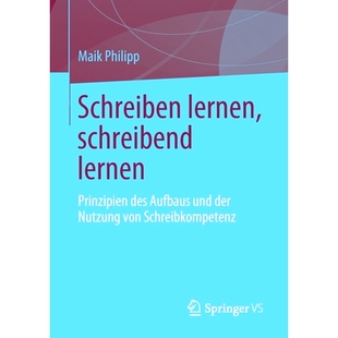 预订 Schreiben lernen, schreibend lernen: Prinzipien des Aufbaus und der Nutzung von Schreibkompetenz: 9783658332525