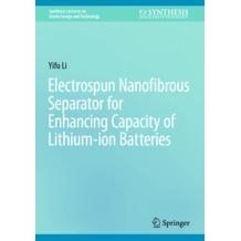 预订 Electrospun Nanofibrous Separator for Enhancing Capacity of Lithium-ion Batteries 提高锂离子电池容量的电纺丝纳米纤