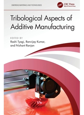 预订 Tribological Aspects of Additive Manufacturing 增材制造的摩擦学方面: 9781032509778