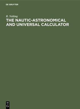 [预订]The Nautic-Astronomical and Universal Calculator 9783112444191