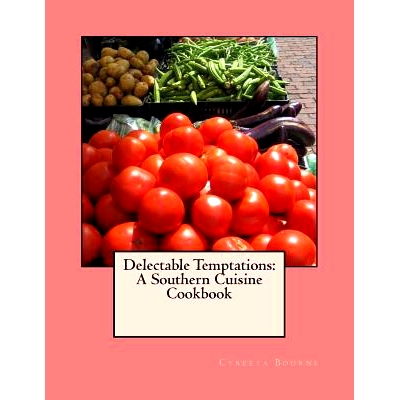 预订 Delectable Temptations: A Southern Cuisine Cookbook: 9781519503862