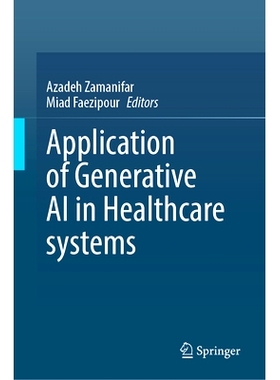 预订 Application of Generative AI in Healthcare Systems 生成式人工智能在*保健系统中的应用: 9783031829628