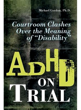 预订 ADHD on Trial: Courtroom Clashes over the Meaning of Disability: 9781440836039