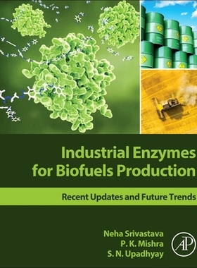 【预订】Industrial Enzymes for Biofuels Production: Recent Updates and Future Trends