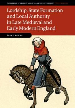 [预订]Lordship, State Formation and Local Authority in Late Medieval and Early Modern England 9781009311830