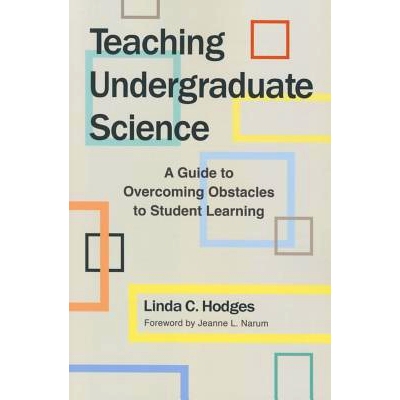 预订 Teaching Undergraduate Science: A Guide to Overcoming Obstacles to Student Learning 大学生理科教学：学生学习中障碍
