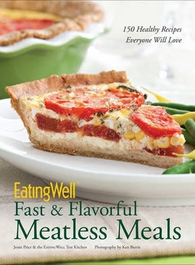 预订 EatingWell Fast & Flavorful Meatless Meals: 150 Healthy Recipes Everyone Will Love EatingWell快速美味的无肉餐：150