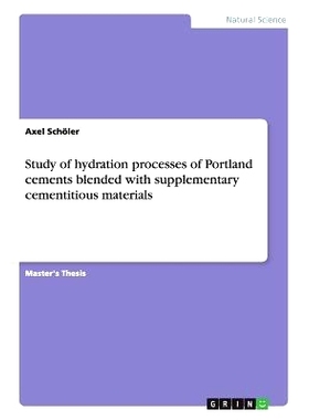 预订 Study of hydration processes of Portland cements blended with supplementary cementitious materials: 9783656259480