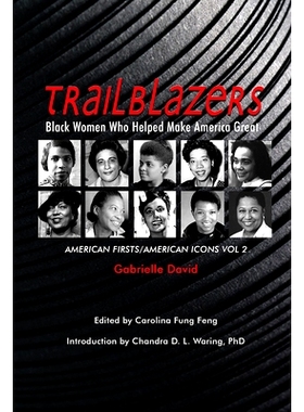 预订 Trailblazers, Black Women Who Helped Make America Great: American Firsts/American Icons, Volume 2 开拓者，帮助美国