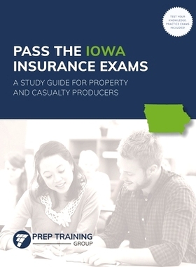 预订 Pass the Iowa Insurance Exams: A Study Guide for Property and Casualty Producers: 9781735854304