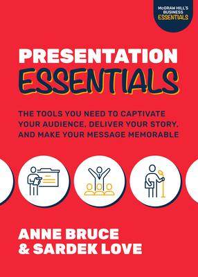 [预订]Presentation Essentials: The Tools You Need to Captivate Your Audience, Deliver Your Story, and Make 9781264842513
