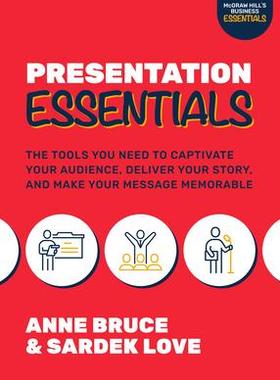 [预订]Presentation Essentials: The Tools You Need to Captivate Your Audience, Deliver Your Story, and Make 9781264842513