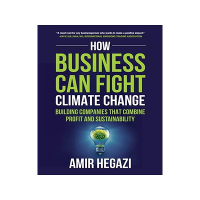 [预订]How Business Can Fight Climate Change: Building Companies that Combine Profit and Sustainability 9798985840117