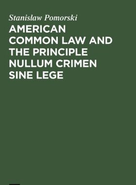 【预订】American common law and the principle nullum crimen sine lege 9783111178073