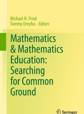 【预订】Mathematics & Mathematics Education: Searching for Common Ground