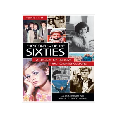 [预订]Encyclopedia of the Sixties: A Decade of Culture and Counterculture 9780313329449