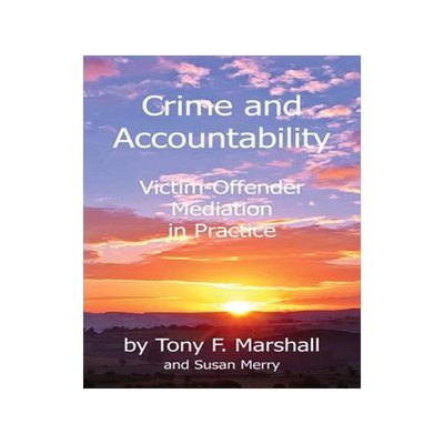 [预订]Crime and Accountability: Victim - Offender Mediation in Practice 9781871281484