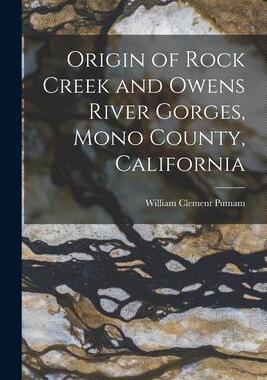 [预订]Origin of Rock Creek and Owens River Gorges, Mono County, California 9781015246201