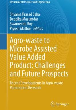 预订 Agro-waste to Microbe Assisted Value Added Product: Challenges and Future Prospects