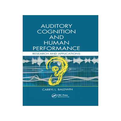 [预订]Auditory Cognition and Human Performance: Research and Applications 9780367376475