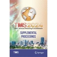 预订 TMS 2024 153rd Annual Meeting & Exhibition Supplemental Proceedings 第153届矿产、金属与材料协会年会暨展览 2024 / 增