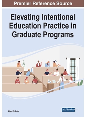 预订 Elevating Intentional Education Practice in Graduate Programs 提升研究生课程的意向教育实践: 9781668446041