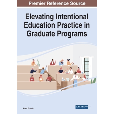 预订 Elevating Intentional Education Practice in Graduate Programs 提升研究生课程的意向教育实践: 9781668446041