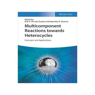 [预订]Multicomponent Reactions towards Heterocycles