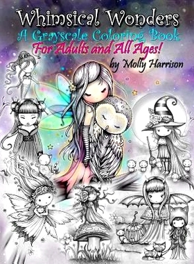 预订 Whimsical Wonders - A Grayscale Coloring Book for Adults and All Ages!: Featuring sweet fairies, mermaids, Hallowee