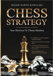【预订】Chess Strategy: Your Shortcut To Chess Mastery