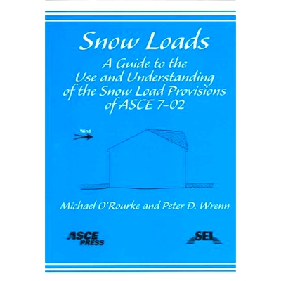 预订 Snow Loads: A Guide to the Use and Understanding of the Snow Load Provisions of ASCE 7-02: 9780784407257