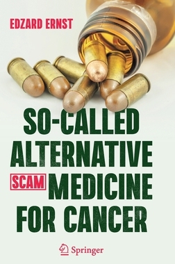 【预订】So-Called Alternative Medicine (SCAM) for Cancer 9783030741570