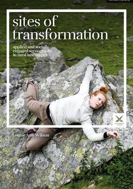 [预订]Sites of Transformation: Applied and Socially Engaged Scenography in Rural Landscapes 9781350104440