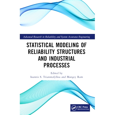 预订 Statistical Modeling of Reliability Structures and Industrial Processes: 9781032066295