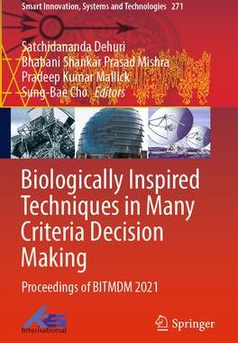 [预订]Biologically Inspired Techniques in Many Criteria Decision Making: Proceedings of Bitmdm 2021 9789811687419